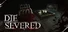 Die Severed