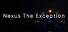 Nexus The Exception