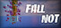 Fall Not