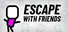 Escape With Friends