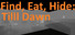 Find, Eat, Hide: Till Dawn