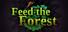 Feed The Forest