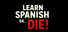 Learn Spanish or... Die!