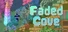 Faded Cove