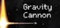 Gravity Cannon