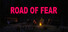 ROAD OF FEAR