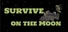 Survive On The Moon
