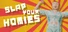 Slap your homies