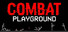 Combat Playground
