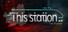 This Station: The Escape