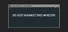 DO NOT MINIMIZE THIS WINDOW