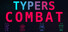 Typers Combat
