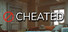 CHEATED