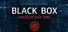 Black Box - Hacker Day One