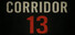 Corridor 13