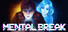 Mental Break