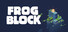 FROGBLOCK