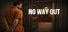 NO WAY OUT:Prison