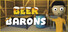 Beer Barons