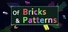 Of Bricks and Patterns