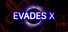 Evades X