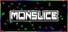 Monslice