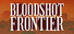 Bloodshot Frontier