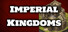 Imperial Kingdoms