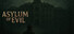Asylum Of Evil