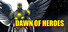 Dawn of Heroes