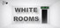 White Rooms