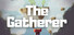 The Gatherer