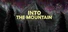 Into The Mountain