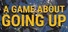 A Game About Going Up