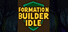 Formation Builder Idle