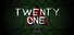 Twenty One