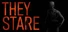 They Stare