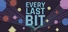 Every Last Bit