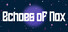 Echoes of Nox