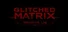 GLITCHED MATRIX Prototype Lab