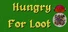 Hungry For Loot