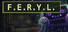 F.E.R.Y.L.