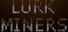 Lurk Miners