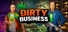Dirty Business