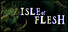 Isle of Flesh