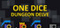 One Dice Dungeon Delve