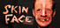 SKINFACE