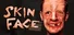 SKINFACE