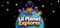 Lil Planet Explorer