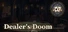 Dealer's Doom